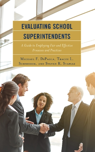 [object Object] «Evaluating School Superintendents: A Guide to Employing Fair and Effective Processes and Practices», авторів Майкл Ф. ДіПаола, Стівен Р. Стейплз, Трейсі Л. Шнайдер - фото №1
