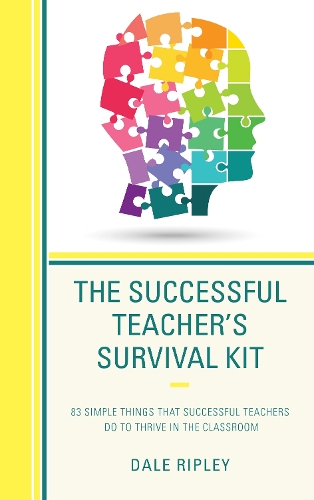 Паперова книга «The Successful Teacher's Survival Kit: 83 Simple Things That Successful Teachers Do To Thrive in the Classroom», автор Дейл Ріплі - фото №1