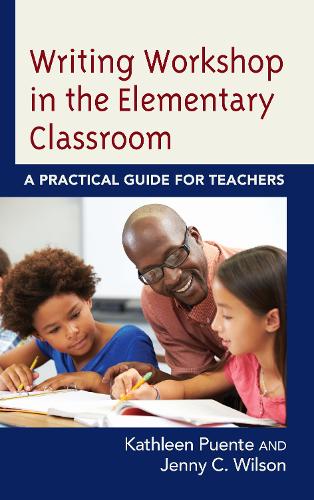 Бумажная книга «Writing Workshop in the Elementary Classroom: A Practical Guide for Teachers», авторов Дженни К. Уилсон, Кэтлин Пуэнте - фото №1