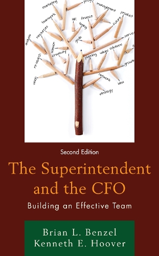 Бумажная книга «The Superintendent and the CFO: Building an Effective Team», авторов Брайан Л. Бензел, Кеннет Э. Гувер - фото №1