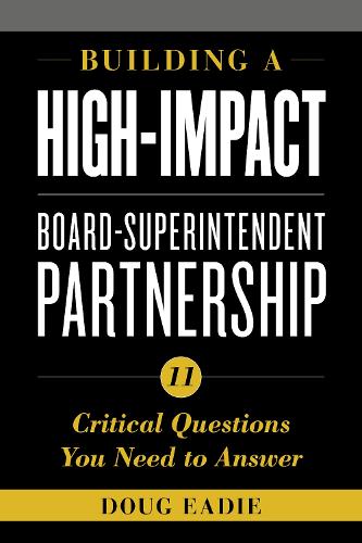 Паперова книга «Building a High-Impact Board-Superintendent Partnership: 11 Critical Questions You Need to Answer», автор Даг Іді - фото №1