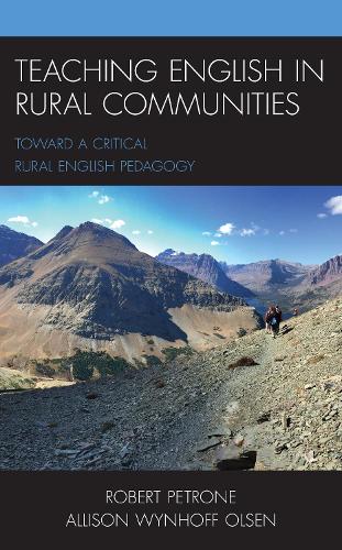 Паперова книга «Teaching English in Rural Communities: Toward a Critical Rural English Pedagogy», авторів Еллісон Вінхофф Олсен, Роберт Петроне - фото №1