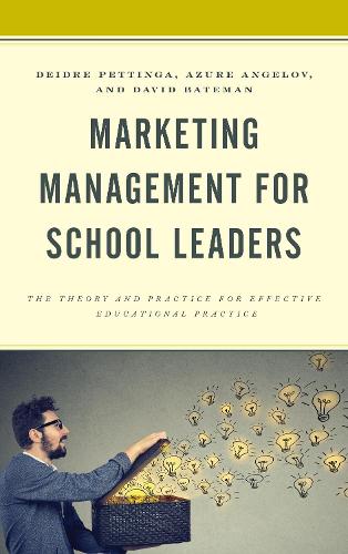 [object Object] «Marketing Management for School Leaders: The Theory and Practice for Effective Educational Practice», авторів Азур Д. С. Ангелов, Девід Ф. Бейтман, Дейдре Петтінга - фото №1