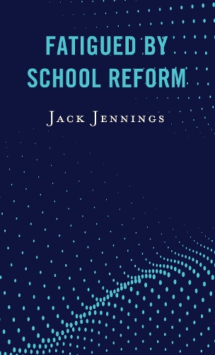 Паперова книга «Fatigued by School Reform», автор Джек Дженнінгс - фото №1