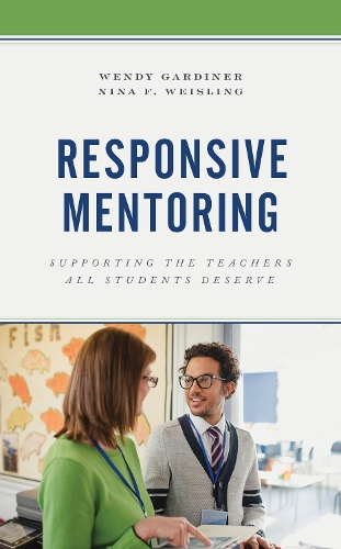 [object Object] «Responsive Mentoring: Supporting the Teachers All Students Deserve», авторів Ніна Ф. Вайслінг, Венді Гардінер - фото №1