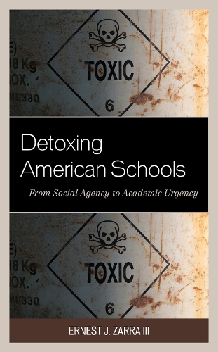 Бумажная книга «Detoxing American Schools: From Social Agency to Academic Urgency», автор Эрнест Дж. Зарра - фото №1