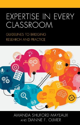 Бумажная книга «Expertise in Every Classroom: Guidelines to Bridging Research and Practice», авторов Аманда Шуфорд Майо, Дайанн Ф. Оливье - фото №1