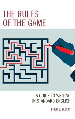 Паперова книга «The Rules of the Game: A Guide to Writing in Standard English», автор Філіп Дж. Скеррі - фото №1