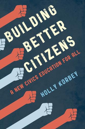 Паперова книга «Building Better Citizens: A New Civics Education for All», автор Холлі Корбі - фото №1