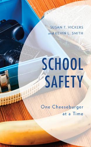Паперова книга «School Safety: One Cheeseburger at a Time», авторів Кевін Л. Сміт, Сюзан Т. Вікерс - фото №1