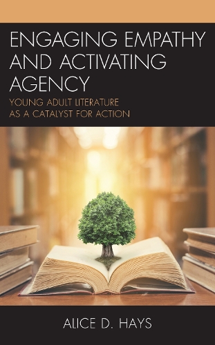 Бумажная книга «Engaging Empathy and Activating Agency: Young Adult Literature as a Catalyst for Action», автор Алиса Хейс - фото №1