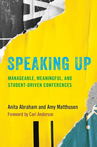 Паперова книга «Speaking Up: Manageable, Meaningful, and Student-Driven Conferences», авторів Емі Маттусен, Аніта Абрахам - фото №1