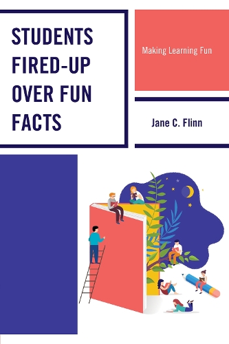 Бумажная книга «Students Fired-up Over Fun Facts: Making Learning Fun», автор Джейн К. Флинн - фото №1