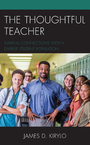 Бумажная книга «The Thoughtful Teacher: Making Connections with a Diverse Student Population», автор Джеймс Д. Кирыло - фото №1