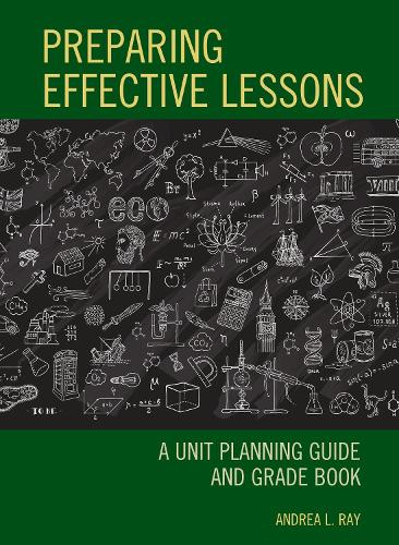 [object Object] «Preparing Effective Lessons: A Unit Planning Guide and Grade Book», автор Андреа Л. Рей - фото №1