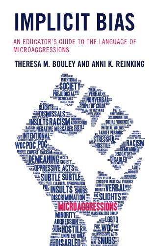 Бумажная книга «Implicit Bias: An Educator’s Guide to the Language of Microaggressions», авторов Анни К. Рейнкинг, Тереза М. Були - фото №1