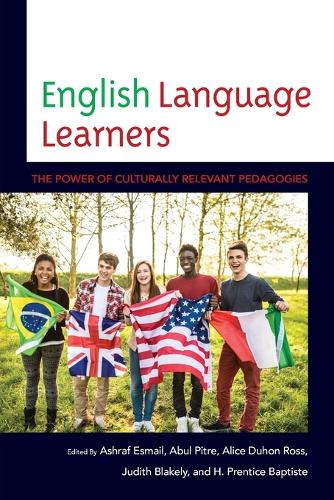 Бумажная книга «English Language Learners: The Power of Culturally Relevant Pedagogies», авторов Абул Питр, Элис Духон Росс, Ашраф Эсмаил, Х. Прентис Баптист, Джудит Блейкли - фото №1