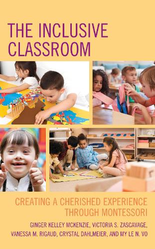 Бумажная книга «The Inclusive Classroom: Creating a Cherished Experience through Montessori», авторов Кристал Дальмайер, Джинджер Келли МакКензи, Май Ле Н. Во, Ванесса М. Риго, Виктория С. Заскавадж - фото №1