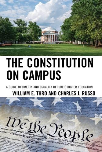 Паперова книга «The Constitution on Campus: A Guide to Liberty and Equality in Public Higher Education», авторів Чарльз Дж. Руссо, Вільям Е. Тро - фото №1