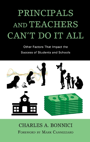 Бумажная книга «Principals and Teachers Can’t Do It All: Other Factors that Impact the Success of Students and Schools», автор Чарльз А. Бонничи - фото №1