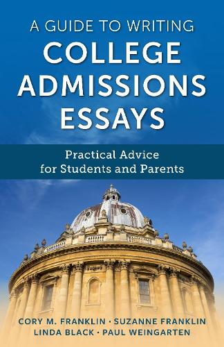 Паперова книга «A Guide to Writing College Admissions Essays: Practical Advice for Students and Parents», авторів Корі М. Франклін, Лінда Блек, Пол Вайнгартен, Сюзанна Франклін - фото №1