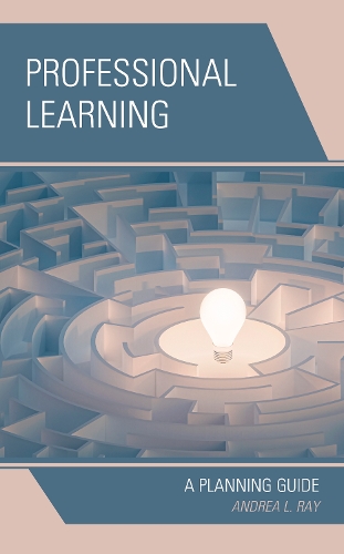 Бумажная книга «Professional Learning: A Planning Guide», автор Андреа Л. Рэй - фото №1