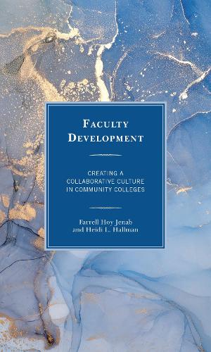 Бумажная книга «Faculty Development: Creating a Collaborative Culture in Community Colleges», авторов Фаррел Хой Дженаб, Хайди Л. Холлман - фото №1