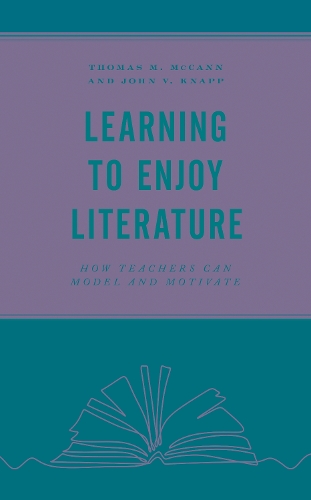 Бумажная книга «Learning to Enjoy Literature: How Teachers Can Model and Motivate», авторов Джон В. Кнапп, Томас М. МакКэнн - фото №1
