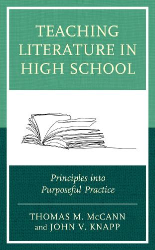 Бумажная книга «Teaching Literature in High School: Principles into Purposeful Practice», авторов Джон В. Кнапп, Томас М. МакКэнн - фото №1