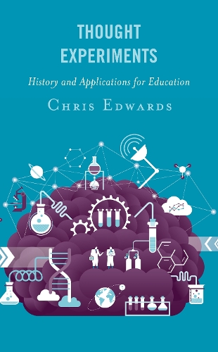 Бумажная книга «Thought Experiments: History and Applications for Education», автор Крис Эдвардс - фото №1