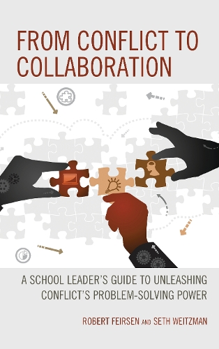 Бумажная книга «From Conflict to Collaboration: A School Leader's Guide to Unleashing Conflict's Problem-Solving Power», авторов Роберт Фейрсен, Сет Вайцман - фото №1