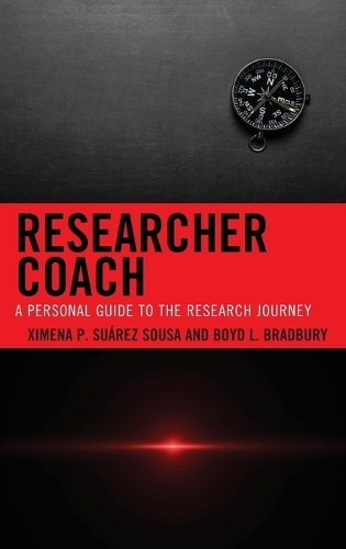 Бумажная книга «Researcher Coach: A Personal Guide to the Research Journey», авторов Бойд Л. Брэдбери, Ксимена П. Суарес-Суса - фото №1