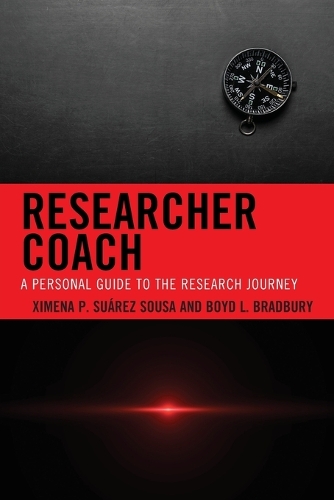 [object Object] «Researcher Coach: A Personal Guide to the Research Journey», авторів Бойд Л. Бредбері, Сімена П. Суарес-Суса - фото №1