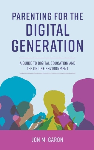 [object Object] «Parenting for the Digital Generation: A Guide to Digital Education and the Online Environment», автор Джон М. Гарон - фото №1
