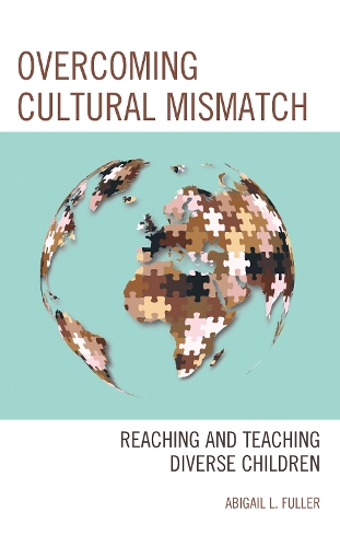 Паперова книга «Overcoming Cultural Mismatch: Reaching and Teaching Diverse Children», автор Ебігейл Л. Фуллер - фото №1