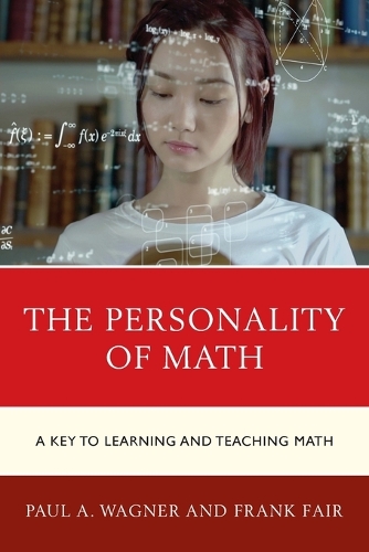 Бумажная книга «The Personality of Math: A Key to Learning and Teaching Math», авторов Фрэнк Фэйр, Пол А. Вагнер - фото №1