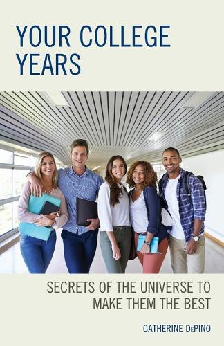 Паперова книга «Your College Years: Secrets of the Universe to Make Them the Best», автор Кетрін ДеПіно - фото №1