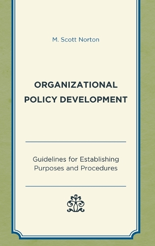 Паперова книга «Organizational Policy Development: Guidelines for Establishing Purposes and Procedures», автор М. Скотт Нортон - фото №1