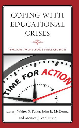 Бумажная книга «Coping with Educational Crises: Approaches from School Leaders Who Did It», авторов Джон Э. Маккенна, Моника Дж. ВанХузен, Вальтер С. Полка - фото №1