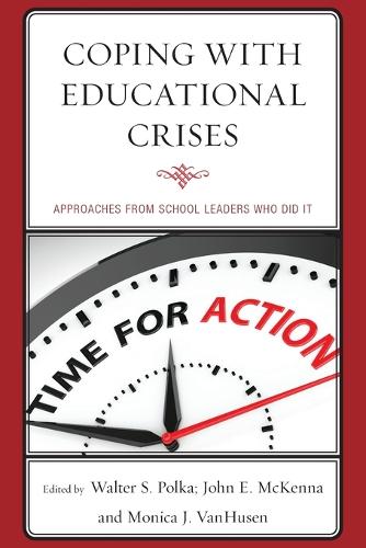 Бумажная книга «Coping with Educational Crises: Approaches from School Leaders Who Did It», авторов Джон Э. Маккенна, Моника Дж. ВанХузен, Вальтер С. Полка - фото №1