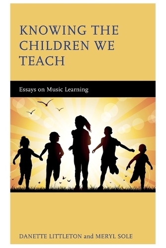Паперова книга «Knowing the Children We Teach: Essays on Music Learning», авторів Данетт Літтлтон, Меріл Соул - фото №1