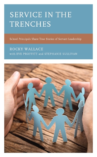 Бумажная книга «Service in the Trenches: School Principals Share True Stories of Servant Leadership», автор Рокки Уоллес - фото №1