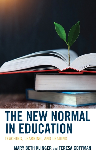 Бумажная книга «The New Normal in Education: Teaching, Learning, and Leading», авторов Мэри Бет Клингер, Тереза Коффман - фото №1