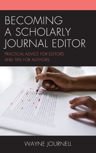 Бумажная книга «Becoming a Scholarly Journal Editor: Practical Advice for Editors and Tips for Authors», автор Уэйн Джорнелл - фото №1