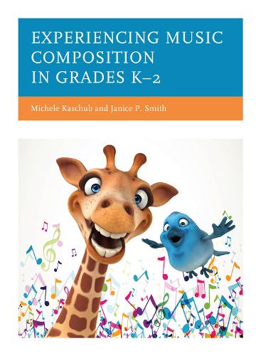 Бумажная книга «Experiencing Music Composition in Grades K–2», авторов Дженис П. Смит, Мишель Кашуб - фото №1