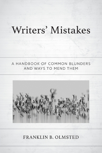 Бумажная книга «Writers' Mistakes: A Handbook of Common Blunders and Ways to Mend Them», автор Франклин Б. Олмстед - фото №1