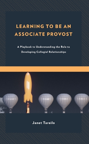 Бумажная книга «Learning to Be an Associate Provost: A Playbook to Understanding the Role to Developing Collegial Relationships», авторов Джанет Тарейло, Лиза Парри - фото №1