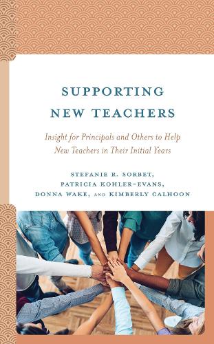 Паперова книга «Supporting New Teachers: Insight for Principals and Others to Help New Teachers in Their Initial Years», авторів Донна Вейк, Кімберлі Калхун, Патриція Колер-Еванс, Стефані Р. Сорбет - фото №1