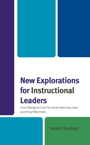 Бумажная книга «New Explorations for Instructional Leaders: How Principals Can Promote Teaching and Learning Effectively», автор Хаим Шакед - фото №1