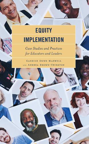 Паперова книга «Equity Implementation: Case Studies and Practices for Educators and Leaders», авторів Андреа Браун-Тірстон, Кендіс Дауд Максвелл - фото №1